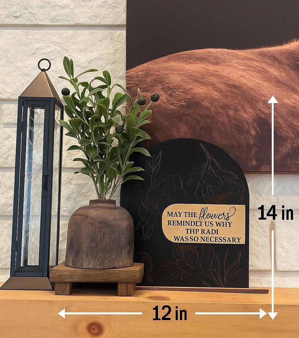 Modern Arch Floral Wood Sign May the Flowers Remind Us Why the Rain Was Necessary Inspirational Quote Engraved Peony Mantel Shelf Home Decor