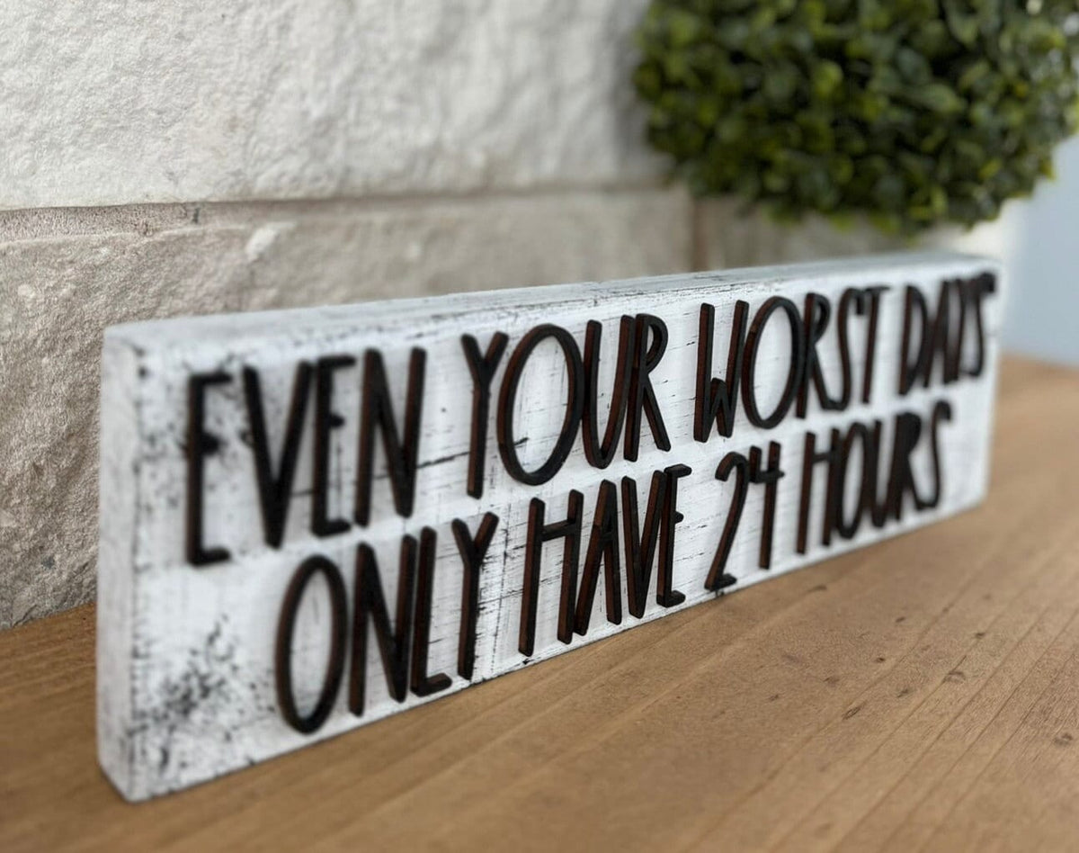 Inspirational Wood Sign, 24 Hours Quote, Laser Cut 3D Decor