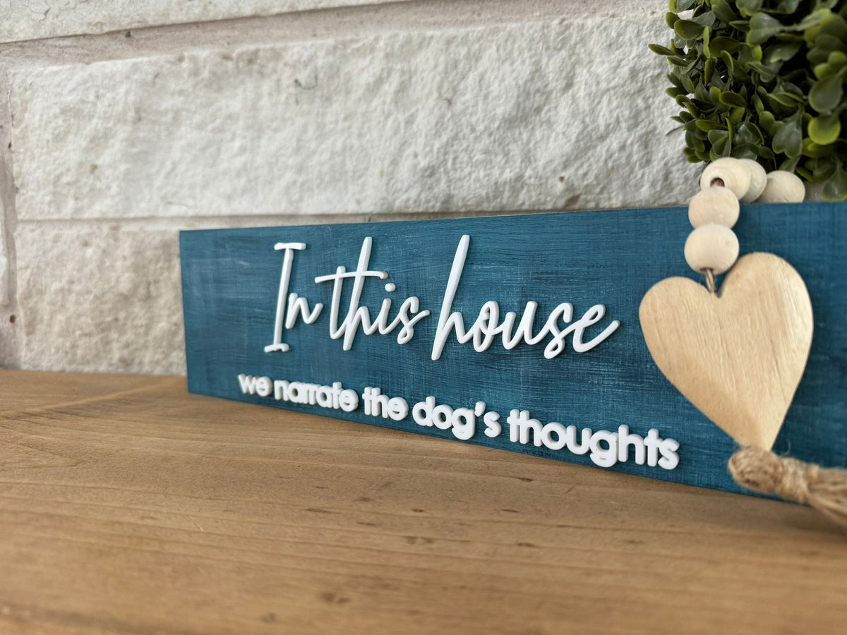 Funny Dog Sign, 'We Narrate the Dog's Thoughts' Shelf Sitter