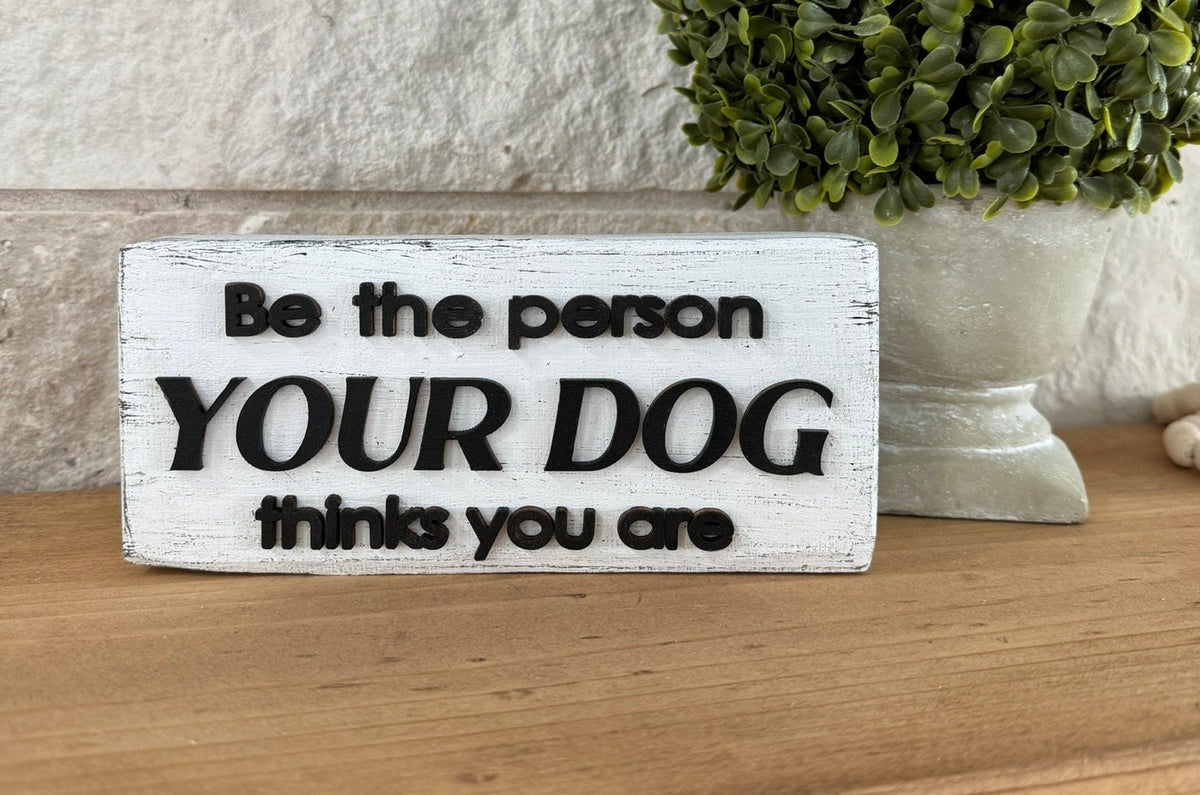 Dog Lover Shelf Sitter Sign | Laser Cut Pet Decor