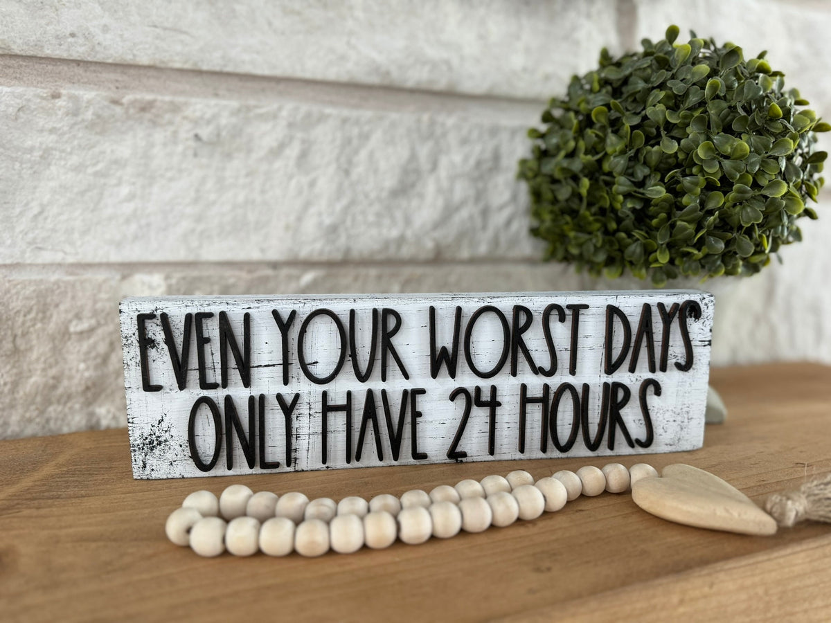 Inspirational Wood Sign, 24 Hours Quote, Laser Cut 3D Decor