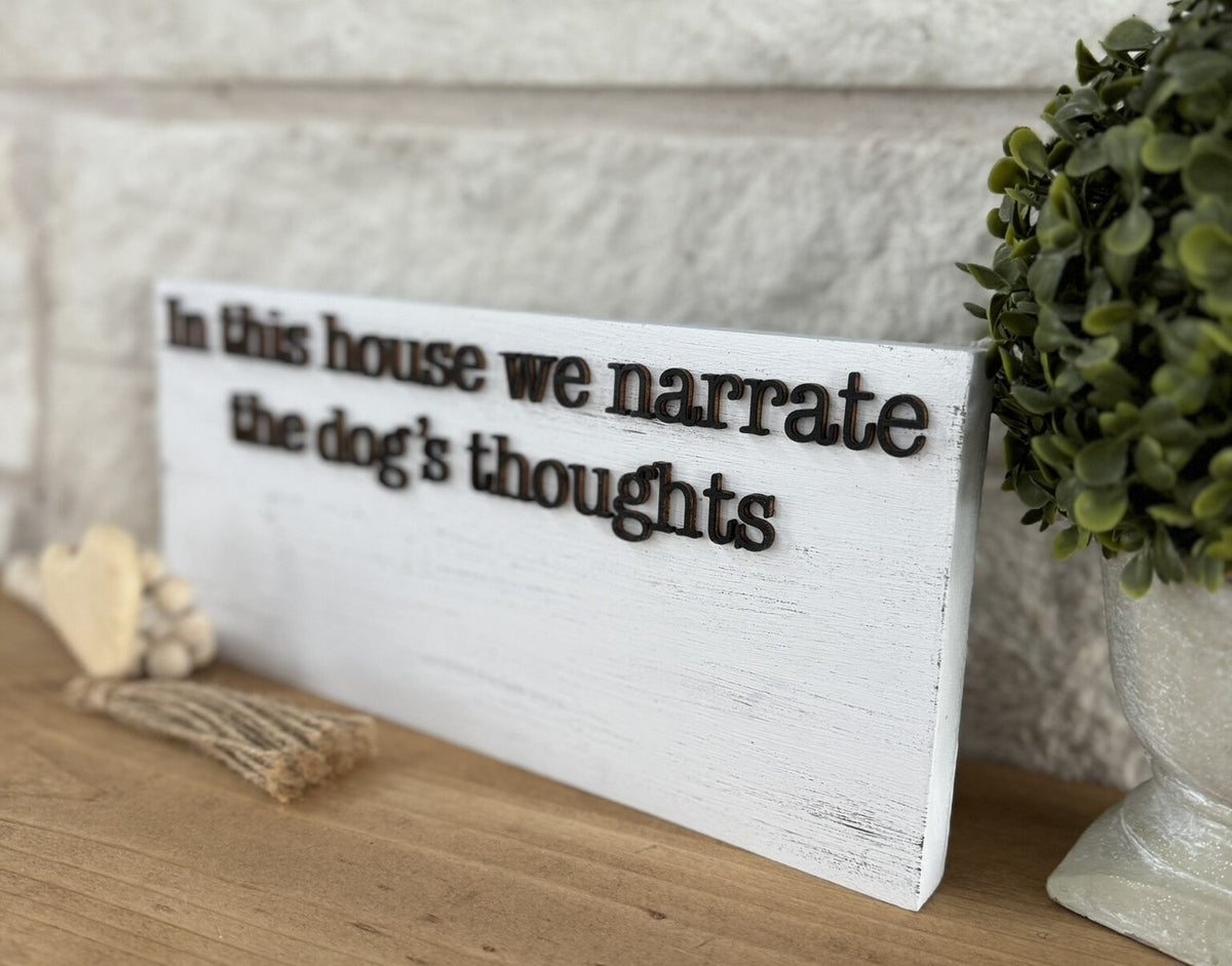 Personalized Dog Sign: In This House We Narrate, 3D Laser Cut Pet Decor