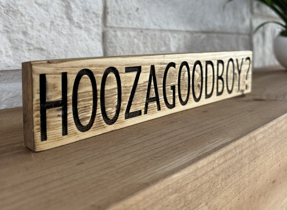 HOOZAGOODBOY Engraved Wood Sign, Funny Dog Decor, Dog Lover Gift, Groomer Decor, Pet Room Sign, New Puppy Gift, Good Boy Sign
