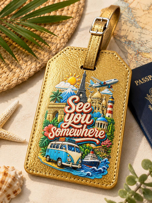 See You Somewhere Luggage Tag: Vacation Travel Bag Identifier