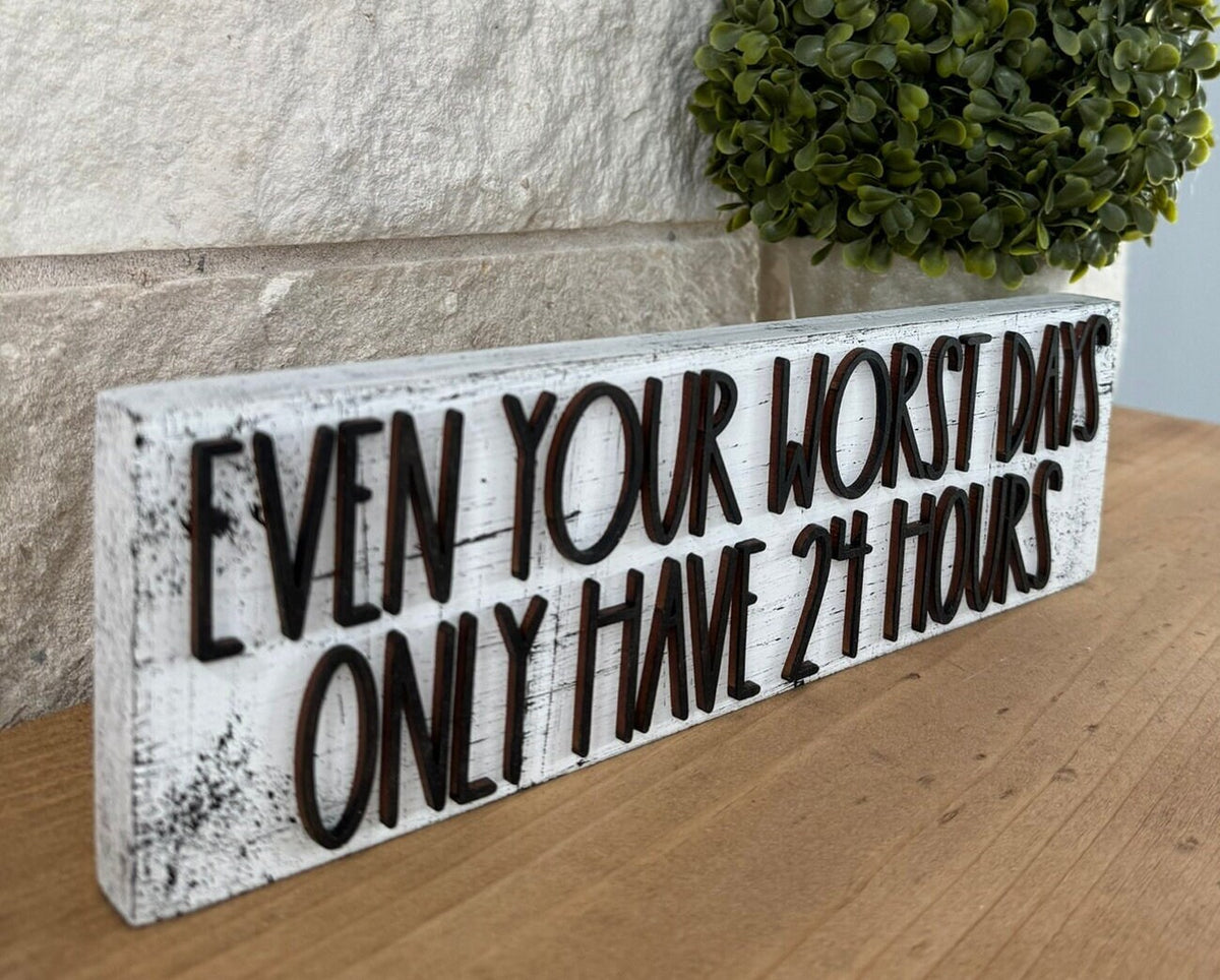 Inspirational Wood Sign, 24 Hours Quote, Laser Cut 3D Decor