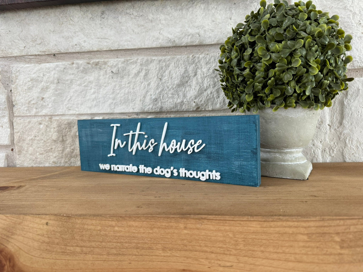 Funny Dog Sign, 'We Narrate the Dog's Thoughts' Shelf Sitter