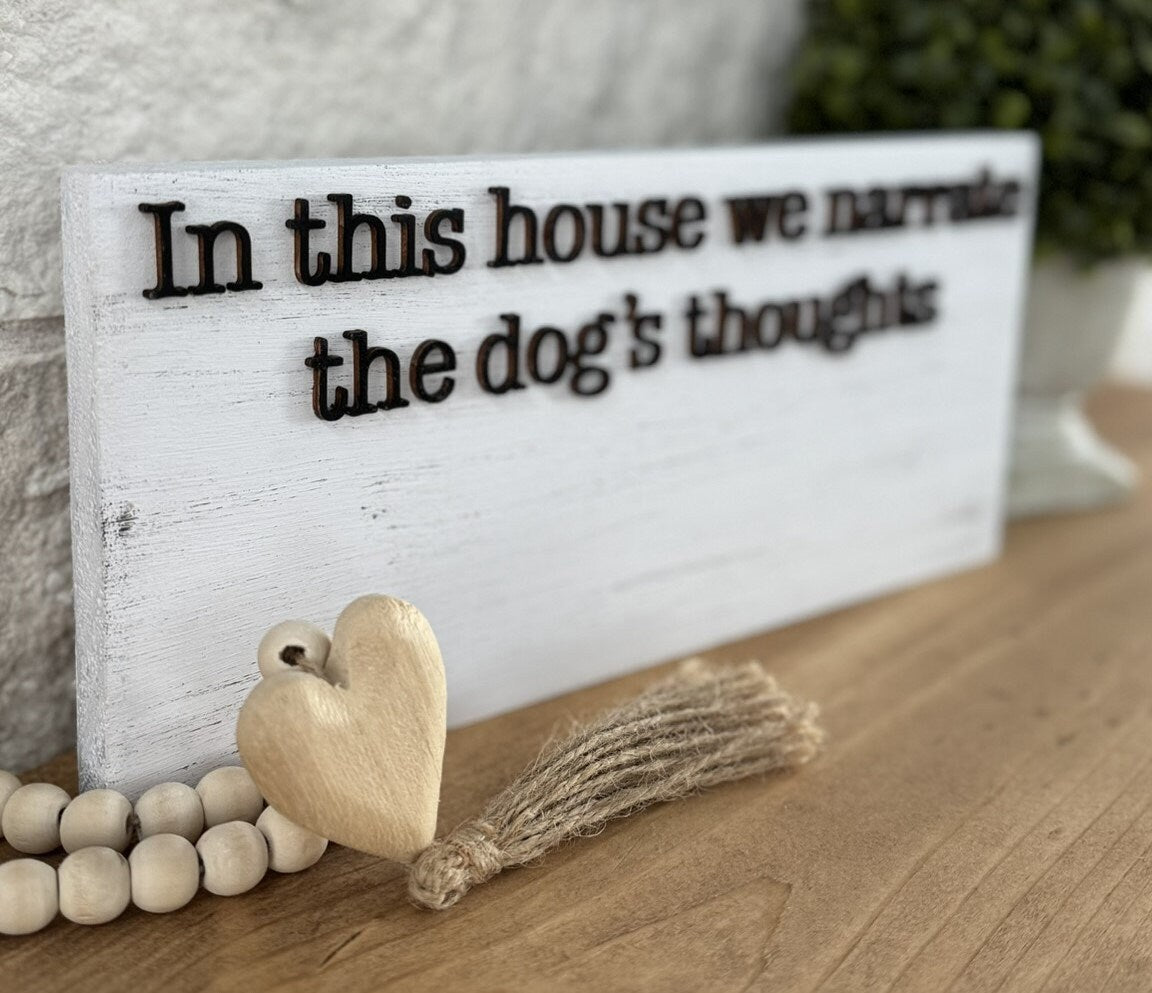 Personalized Dog Sign: In This House We Narrate, 3D Laser Cut Pet Decor