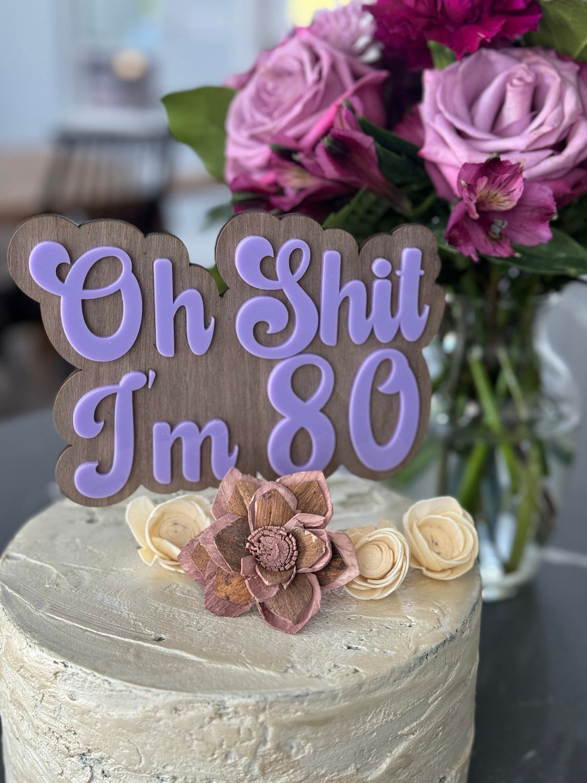 Funny 80th Birthday Cake Topper, Acrylic Layered on Wood