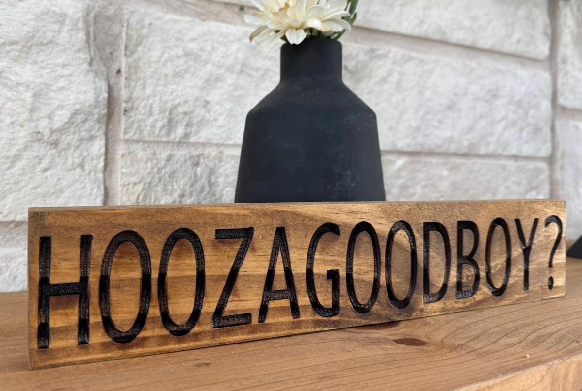 HOOZAGOODBOY Engraved Wood Sign, Funny Dog Decor, Dog Lover Gift, Groomer Decor, Pet Room Sign, New Puppy Gift, Good Boy Sign