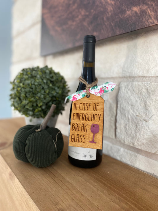 "In case of emergency break glass" Wine tag