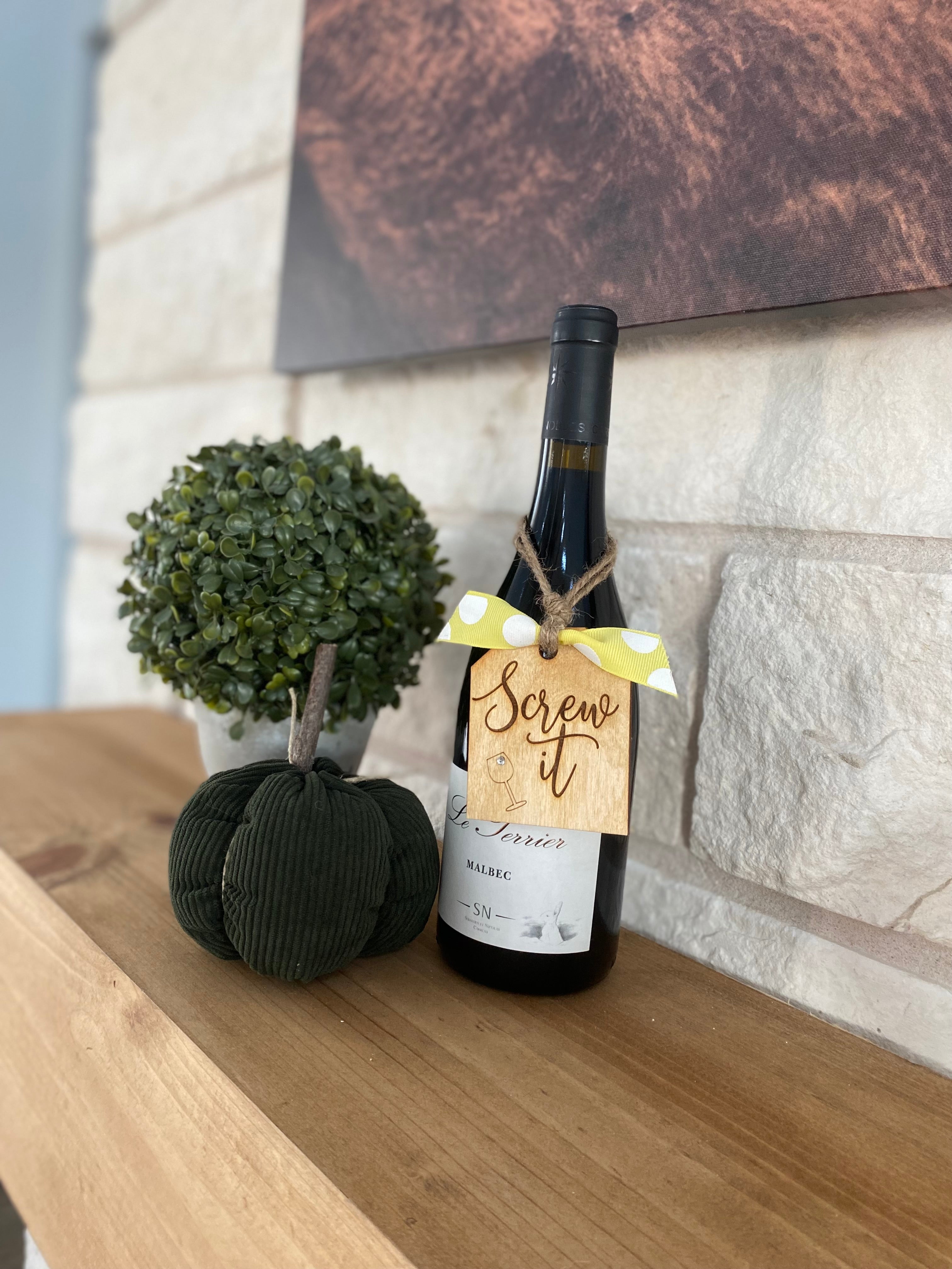 "Screw it" Wine tag