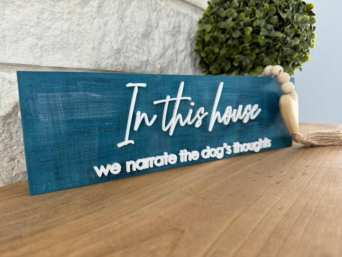 Funny Dog Sign, 'We Narrate the Dog's Thoughts' Shelf Sitter