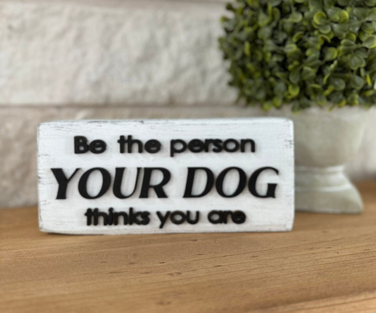 Dog Lover Shelf Sitter Sign | Laser Cut Pet Decor
