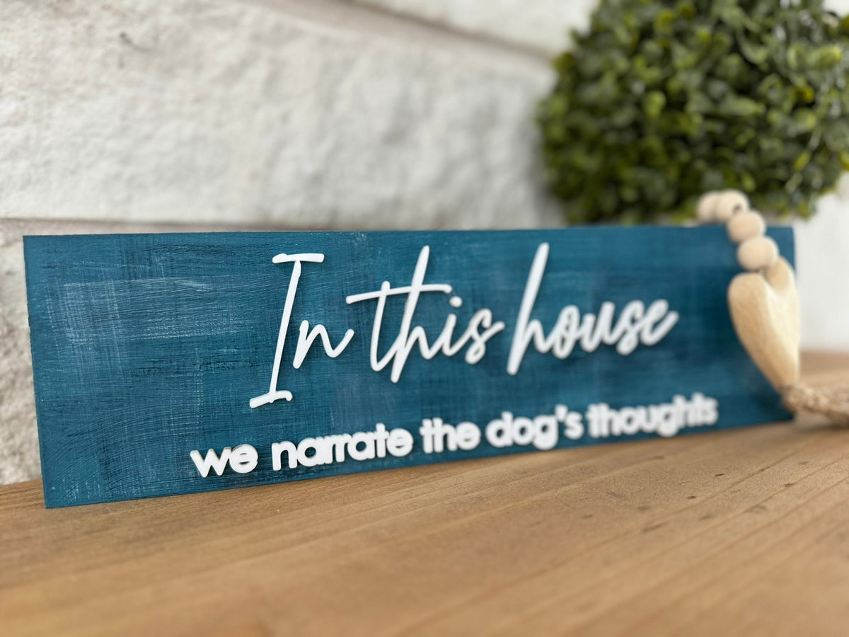 Funny Dog Sign, 'We Narrate the Dog's Thoughts' Shelf Sitter