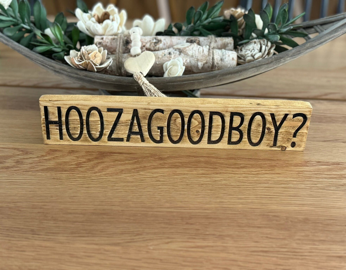 HOOZAGOODBOY Engraved Wood Sign, Funny Dog Decor, Dog Lover Gift, Groomer Decor, Pet Room Sign, New Puppy Gift, Good Boy Sign