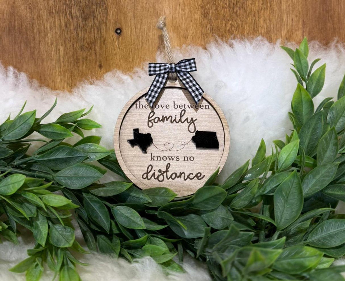 Family Long Distance Miles Apart State Ornament Love Between Family