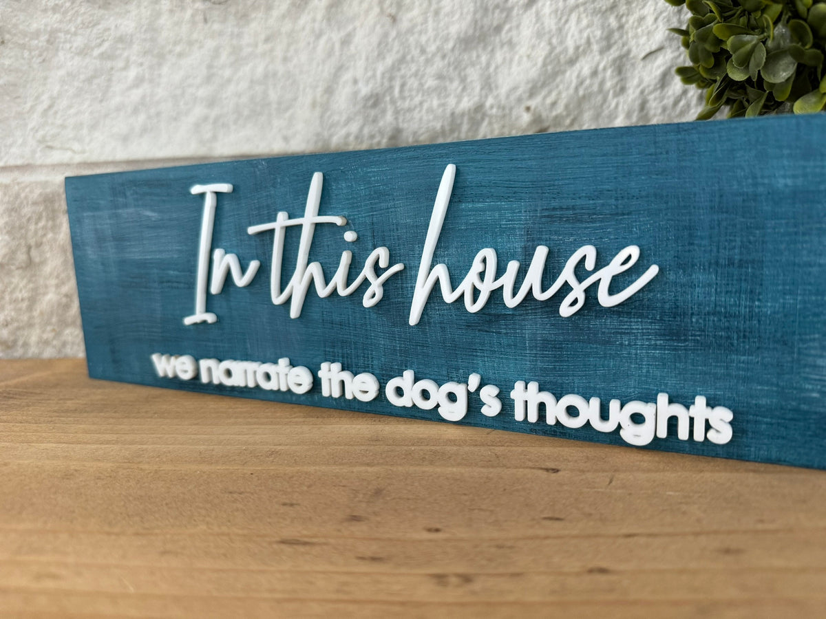 Funny Dog Sign, 'We Narrate the Dog's Thoughts' Shelf Sitter
